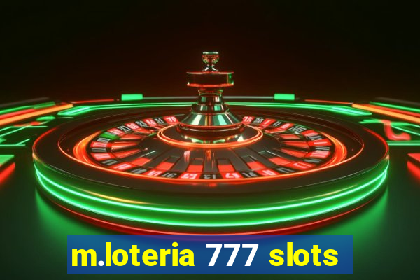 m.loteria 777 slots